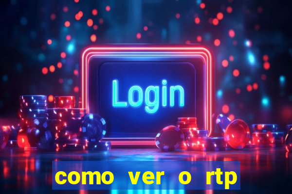 como ver o rtp dos slots